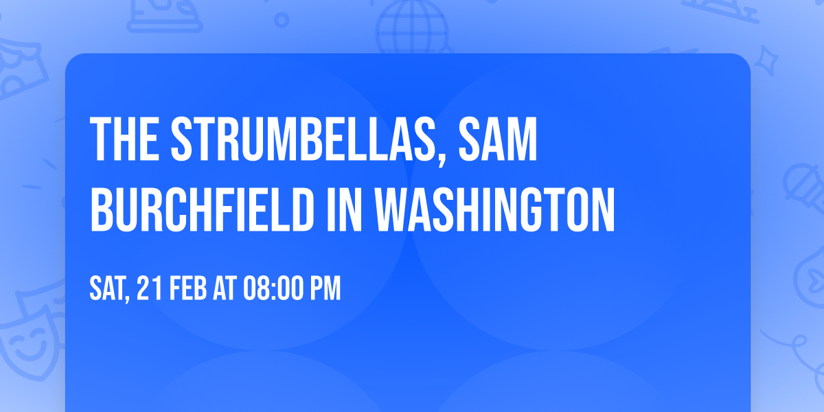 The Strumbellas, Sam Burchfield in Washington