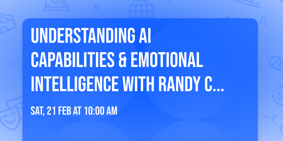 Understanding AI Capabilities & Emotional Intelligence with Randy Cramer