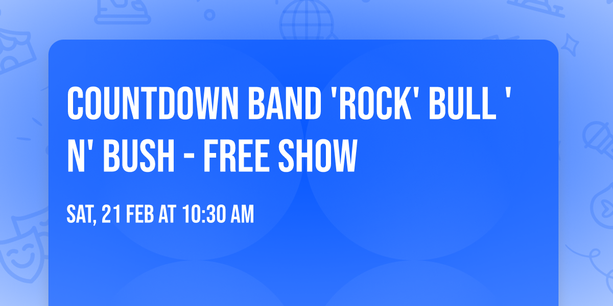 Countdown Band 'ROCK' Bull 'N' Bush - FREE SHOW