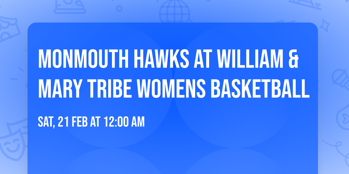 Monmouth Hawks at William & Mary Tribe Womens Basketball