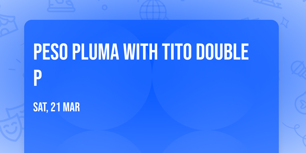 Peso Pluma with Tito Double P