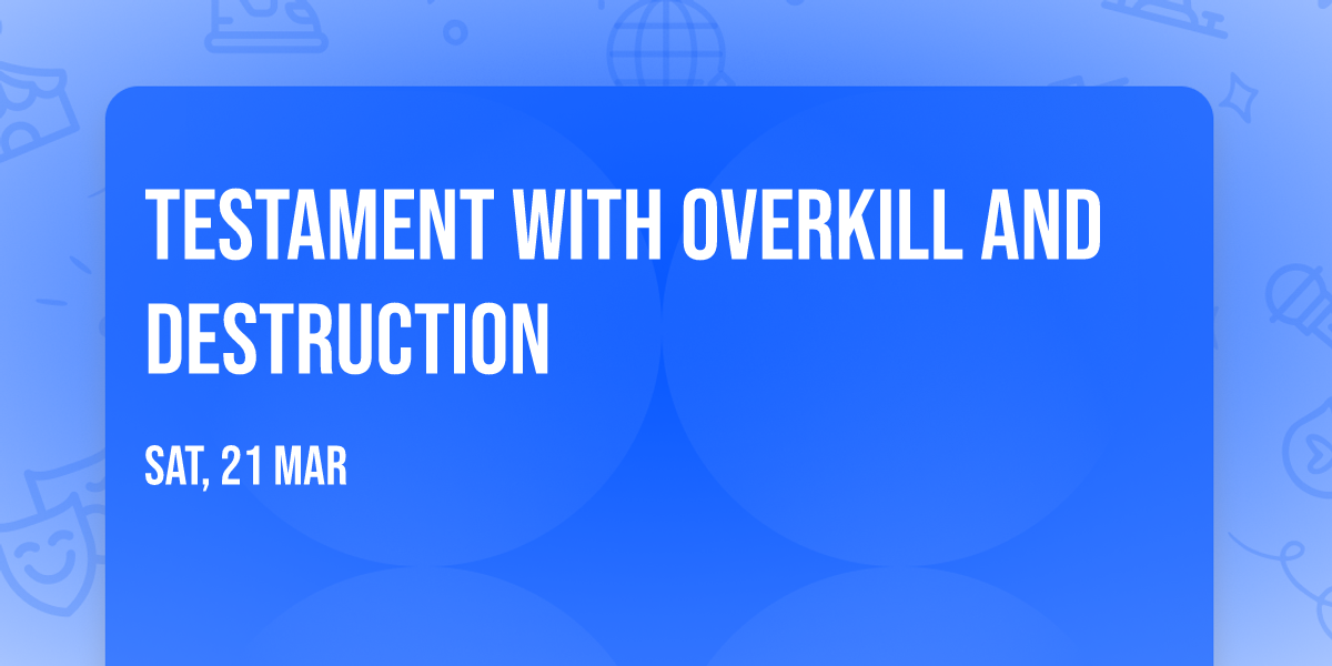 Testament with Overkill and Destruction