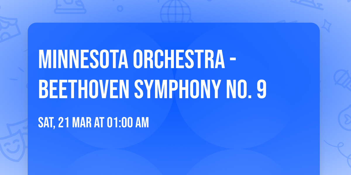 Minnesota Orchestra - Beethoven Symphony No. 9