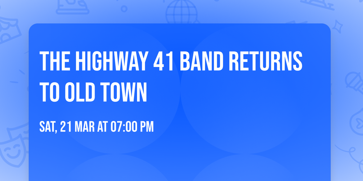 The Highway 41 Band returns to Old Town 