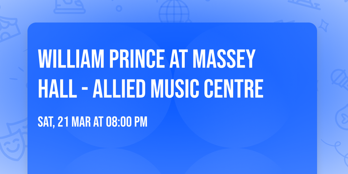 William Prince at Massey Hall - Allied Music Centre