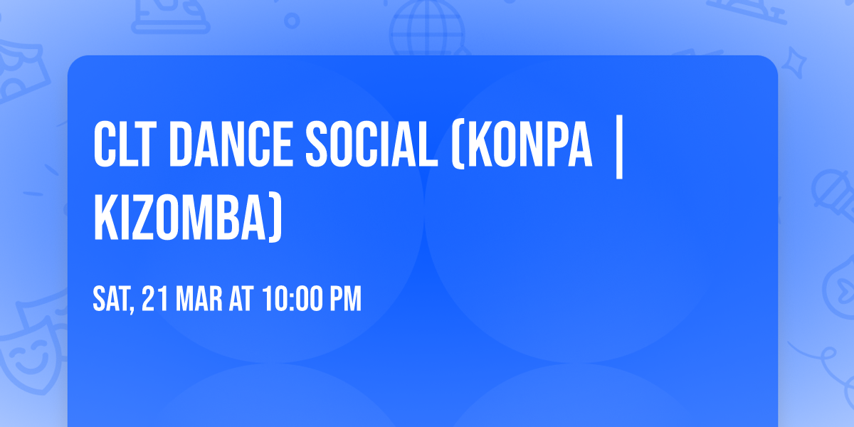 CLT DANCE SOCIAL (KONPA | KIZOMBA)