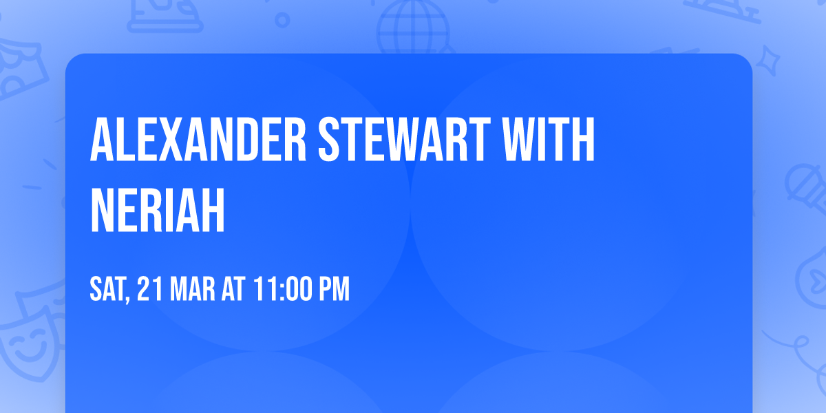 Alexander Stewart with Neriah