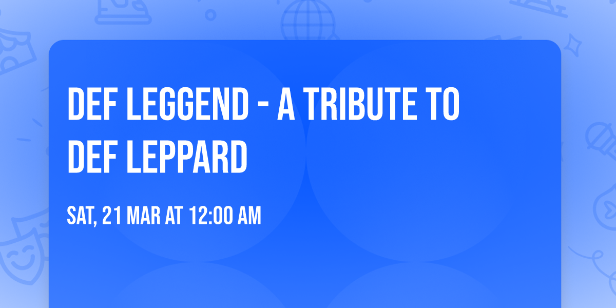 Def Leggend - A Tribute To Def Leppard