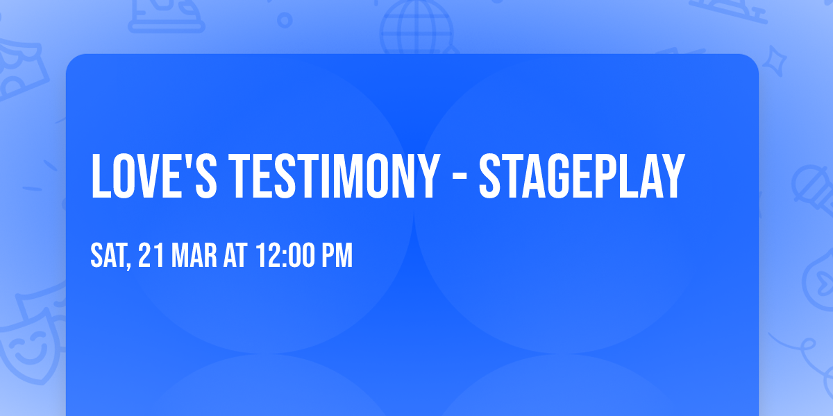 Love's Testimony - Stageplay