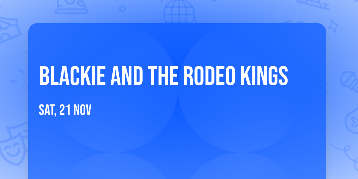 Blackie and the Rodeo Kings