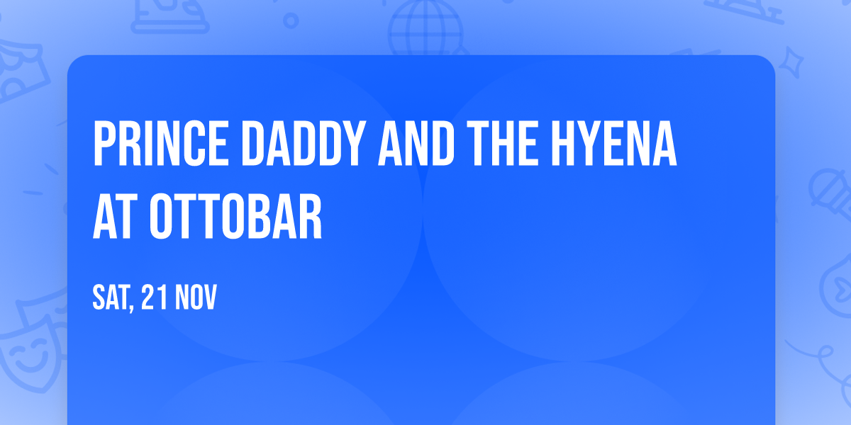 Prince Daddy and the Hyena at Ottobar