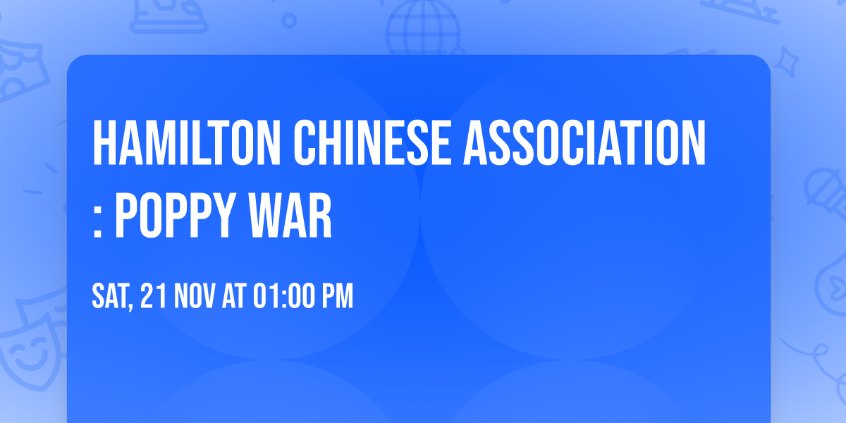 Hamilton Chinese Association: Poppy War