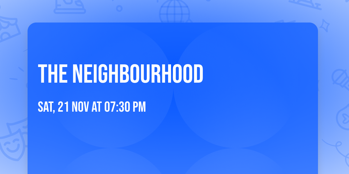 The Neighbourhood