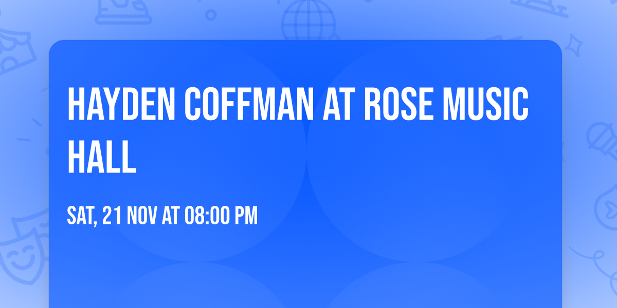 Hayden Coffman at Rose Music Hall