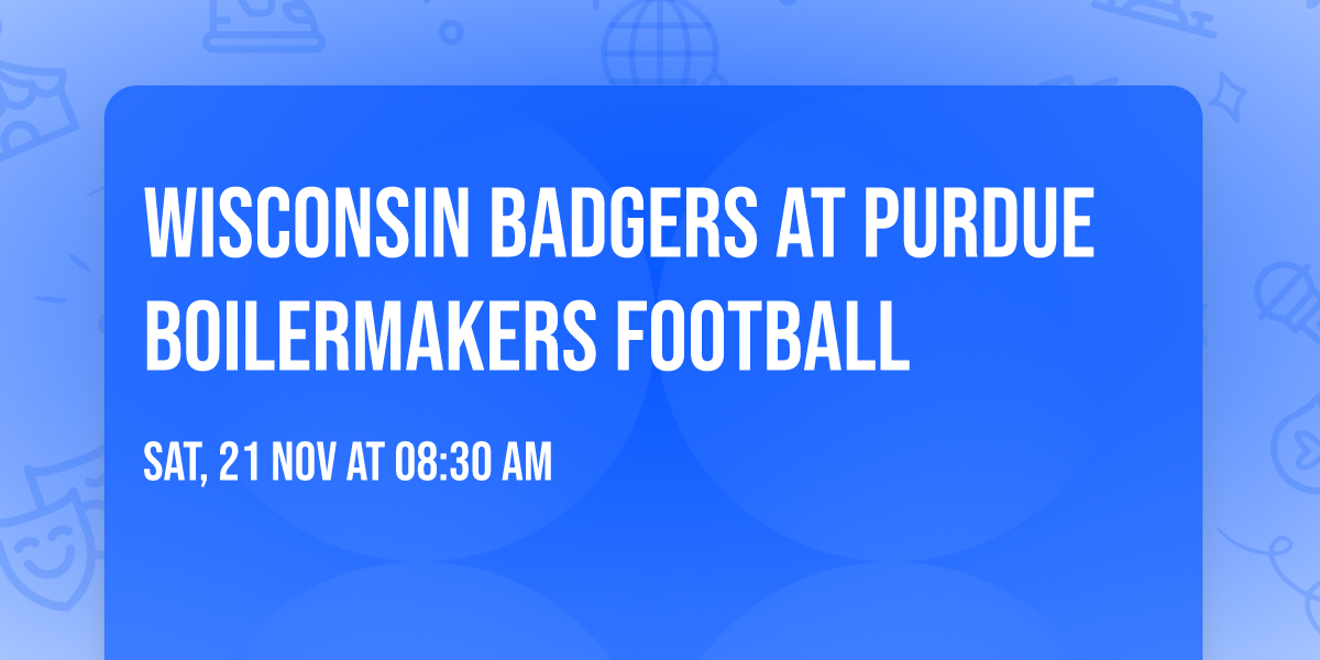 Wisconsin Badgers at Purdue Boilermakers Football