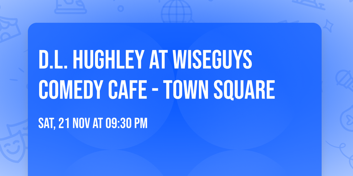 D.L. Hughley at Wiseguys Comedy Cafe - Town Square