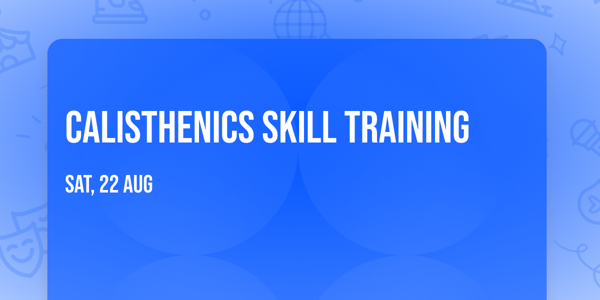 Calisthenics skill training