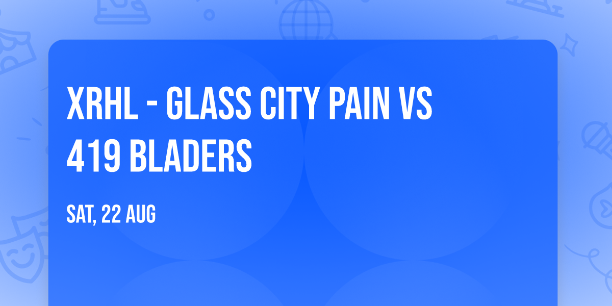 XRHL - Glass City Pain vs 419 Bladers