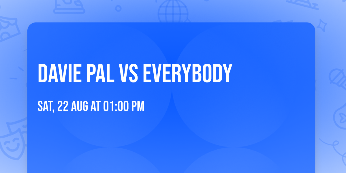 Davie PAL vs Everybody 