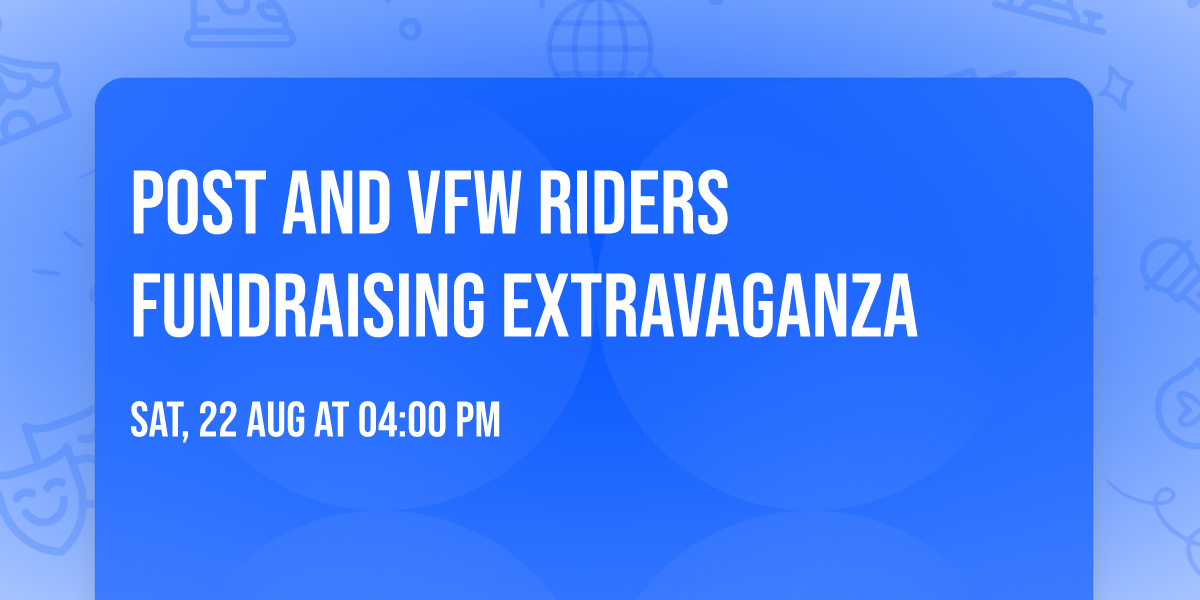 Post and VFW Riders Fundraising Extravaganza 