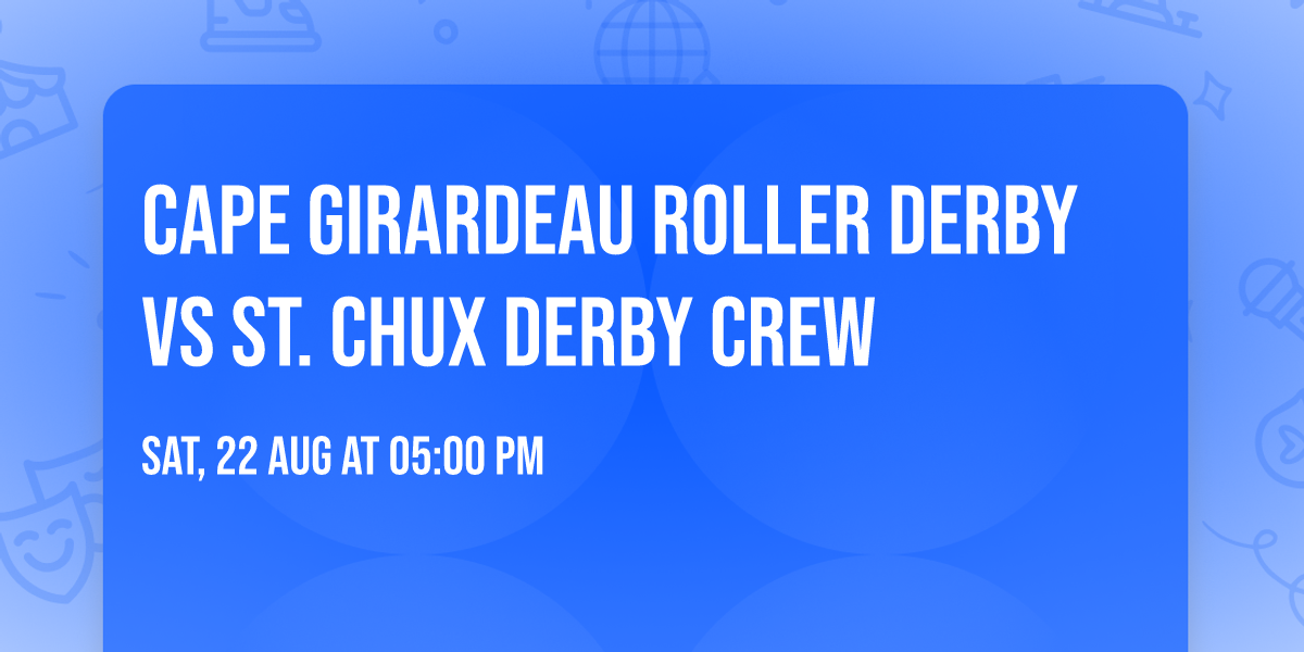 Cape Girardeau Roller Derby vs St. Chux Derby Crew