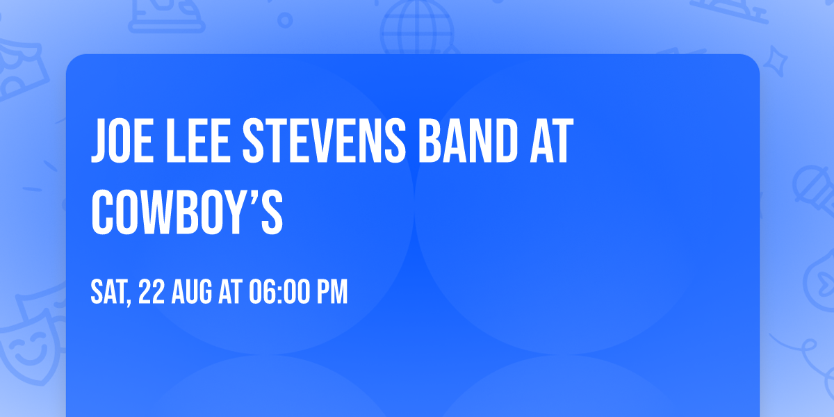 Joe Lee Stevens Band at Cowboy\u2019s 