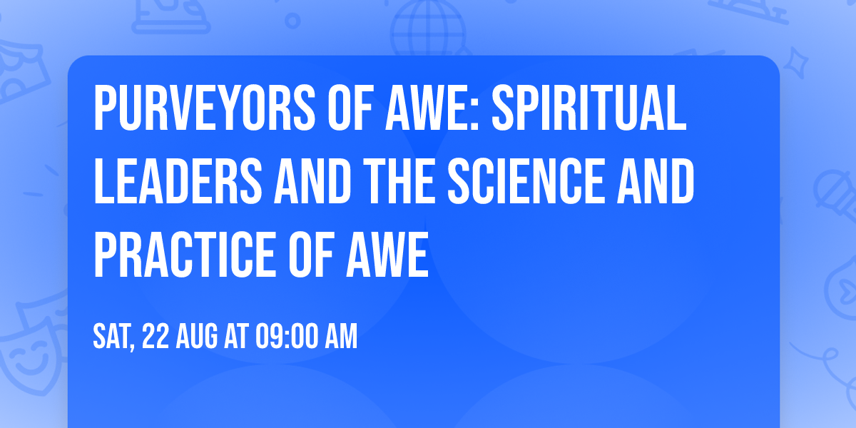 Purveyors of Awe: Spiritual Leaders and the Science and Practice of Awe