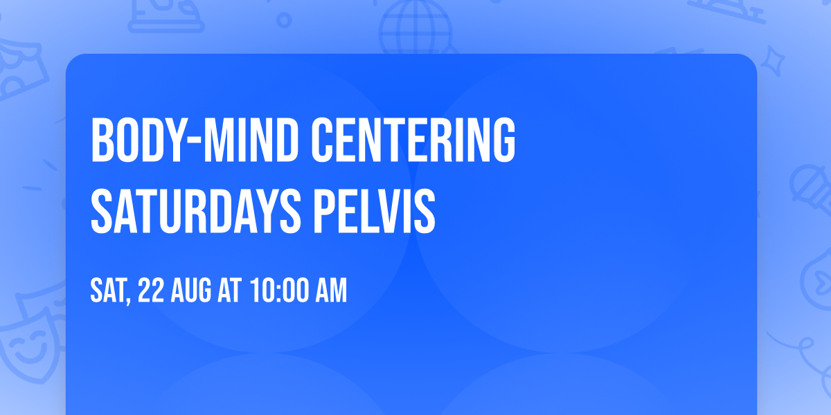 Body-Mind Centering\u00ae Saturdays PELVIS