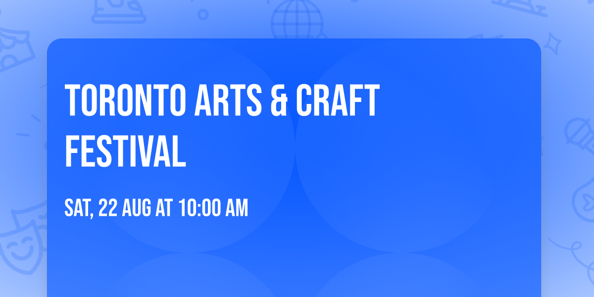 Toronto Arts & Craft Festival