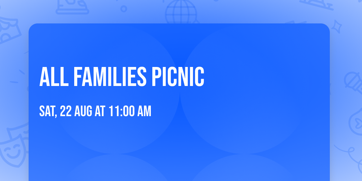 ALL FAMILIES PICNIC