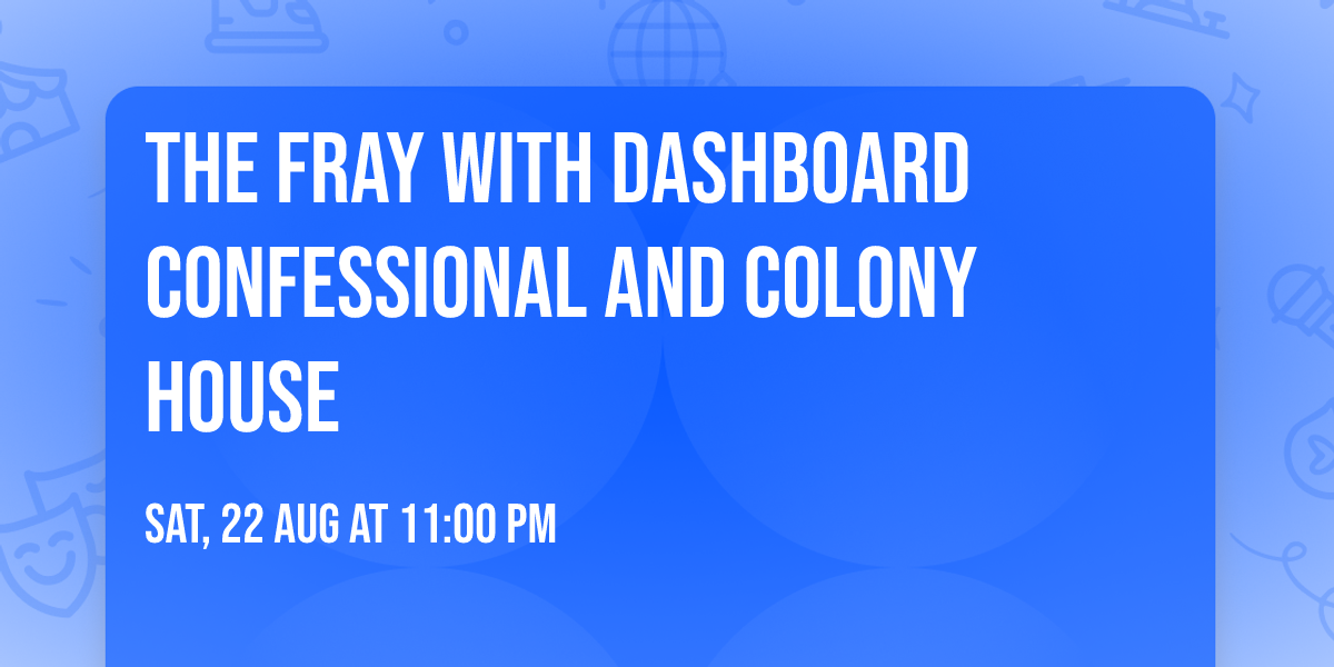 The Fray with Dashboard Confessional and Colony House