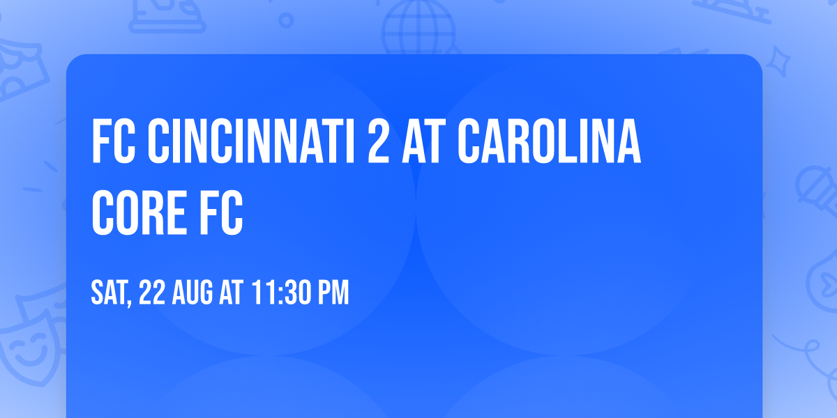 FC Cincinnati 2 at Carolina Core FC