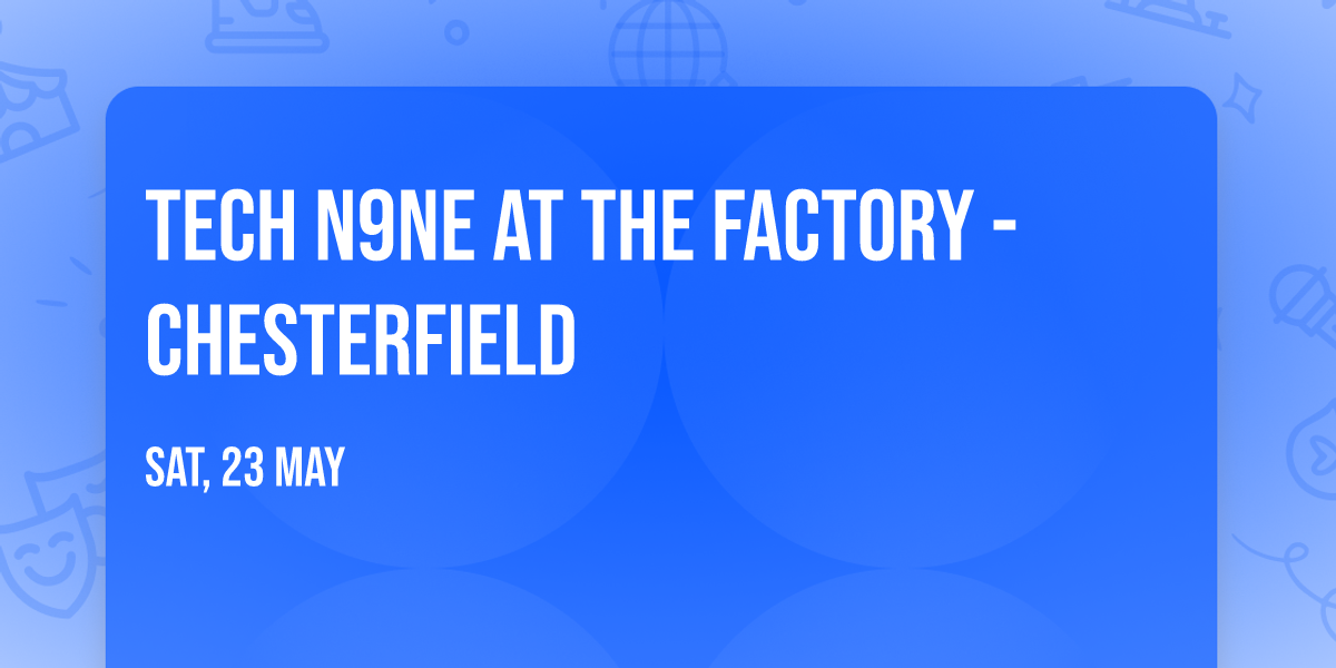 Tech N9ne at The Factory - Chesterfield