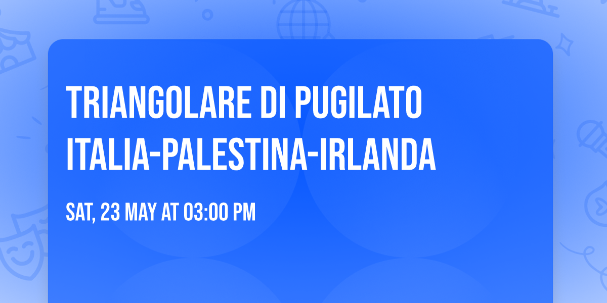 TRIANGOLARE DI PUGILATO ITALIA-PALESTINA-IRLANDA