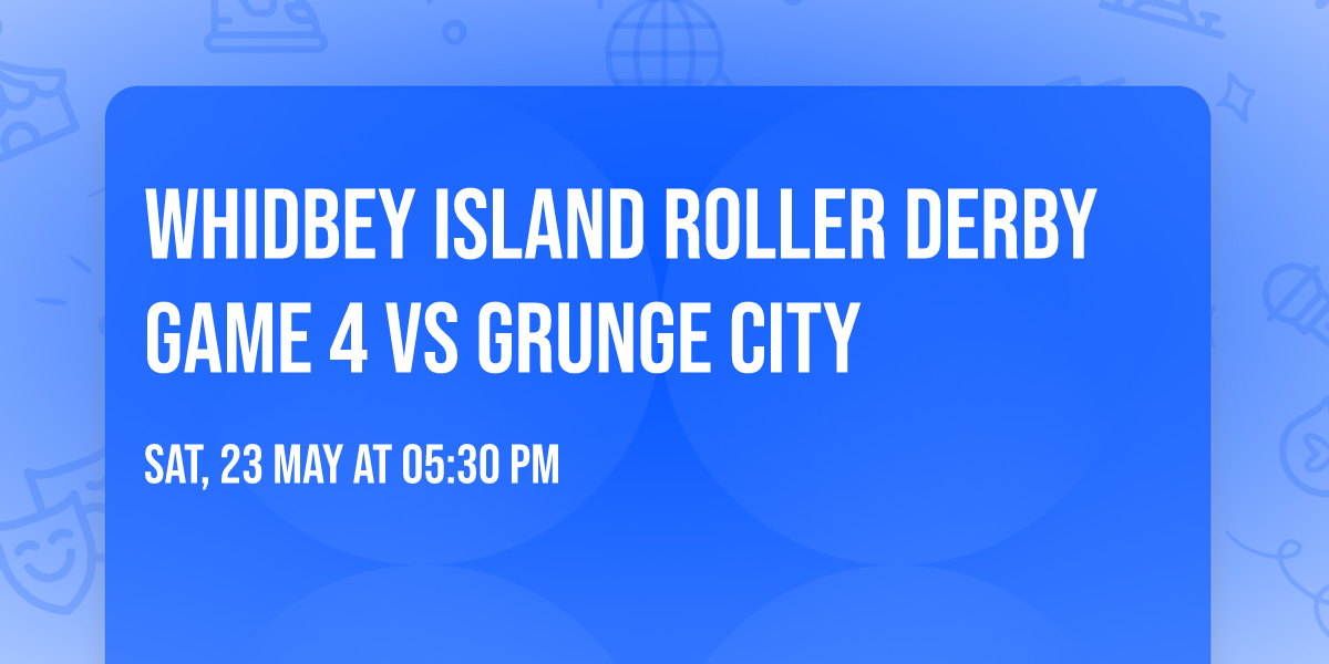 Whidbey Island Roller Derby Game 4 vs Grunge City