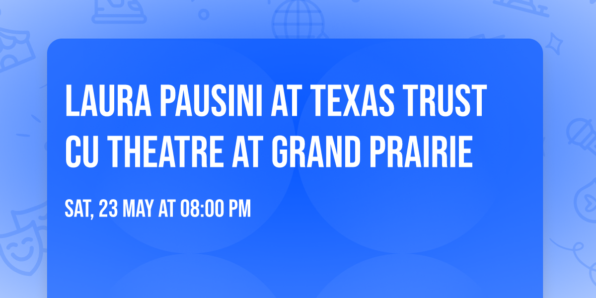 Laura Pausini at Texas Trust CU Theatre at Grand Prairie