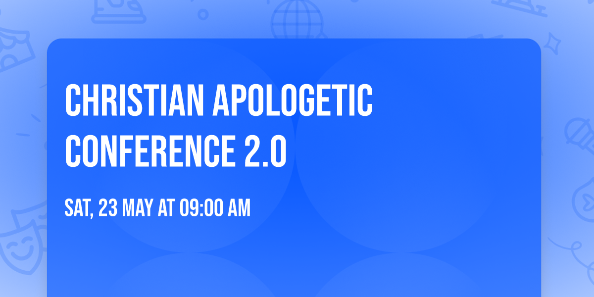 Christian Apologetic Conference 2.0