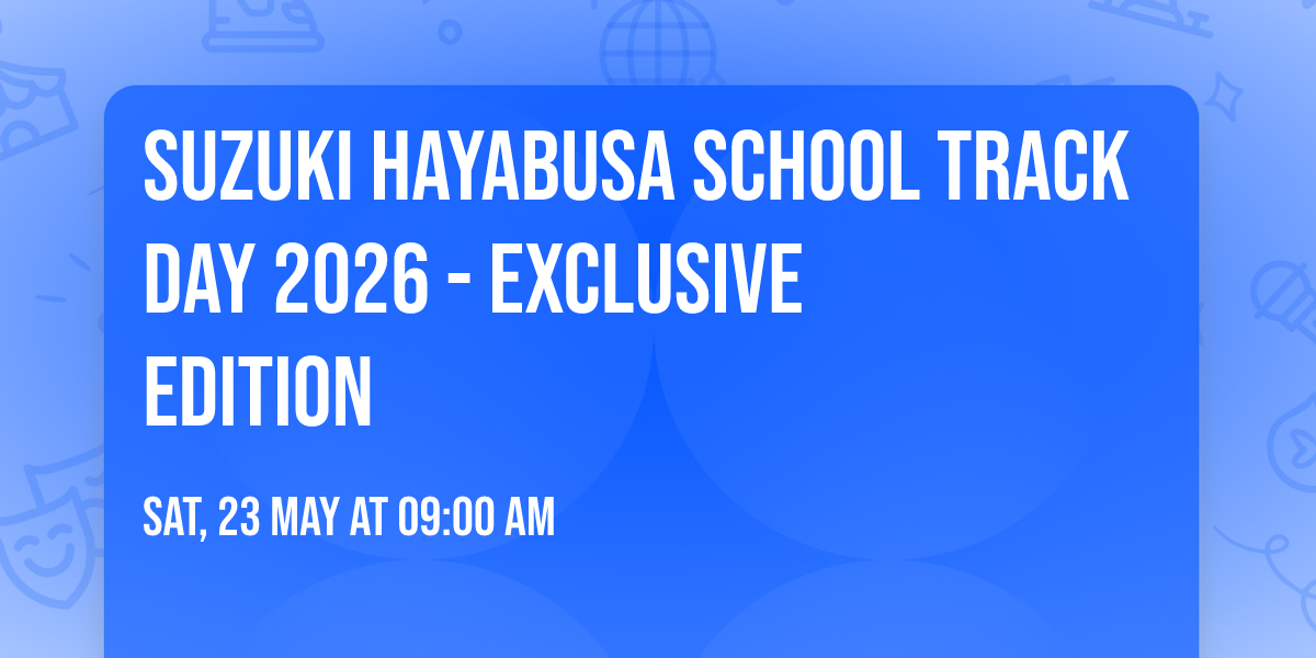 SUZUKI HAYABUSA School Track Day 2026 - Exclusive Edition