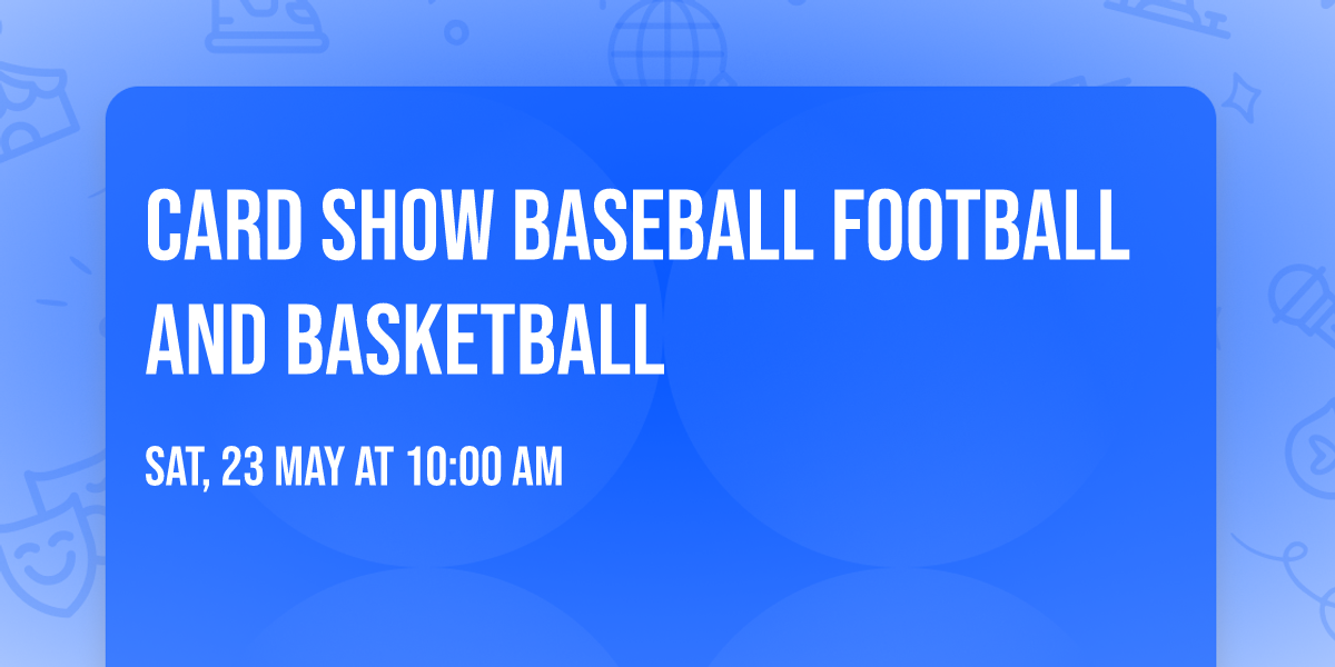 Card show baseball football and basketball