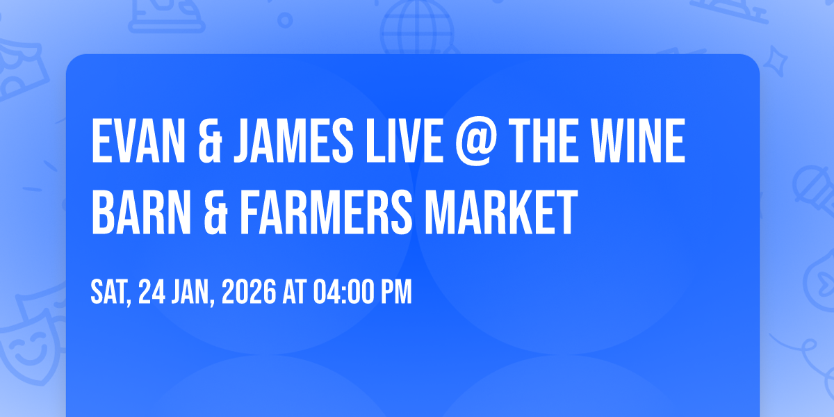 Evan & James Live @ The Wine Barn & Farmers Market , 339 Montauk ...