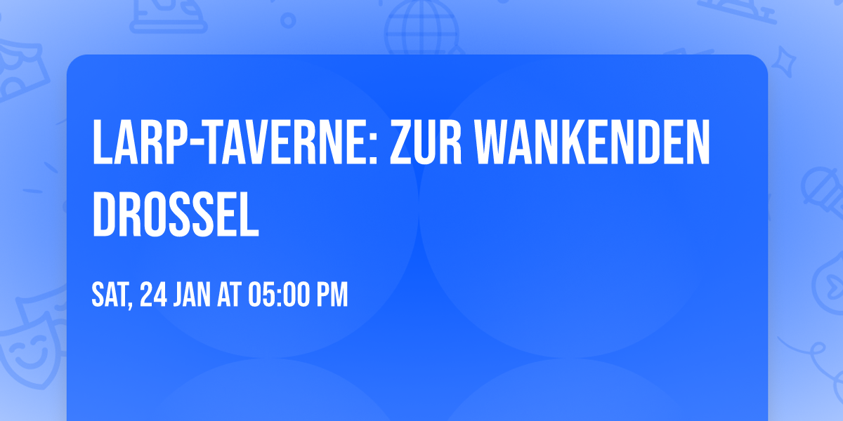 LARP-Taverne: Zur wankenden Drossel