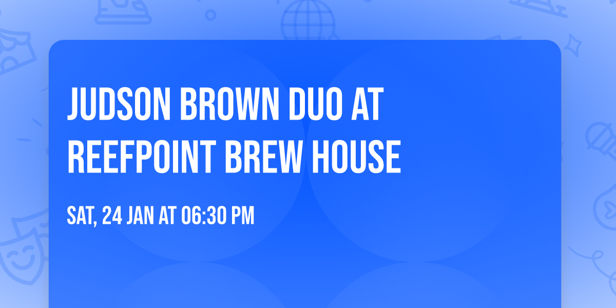 Judson Brown Duo at Reefpoint Brew House