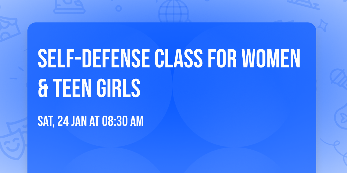 Self-Defense Class for Women & Teen Girls