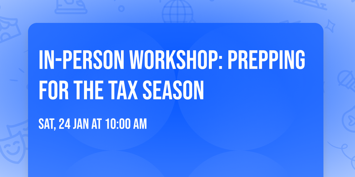In-Person Workshop: Prepping for the Tax Season