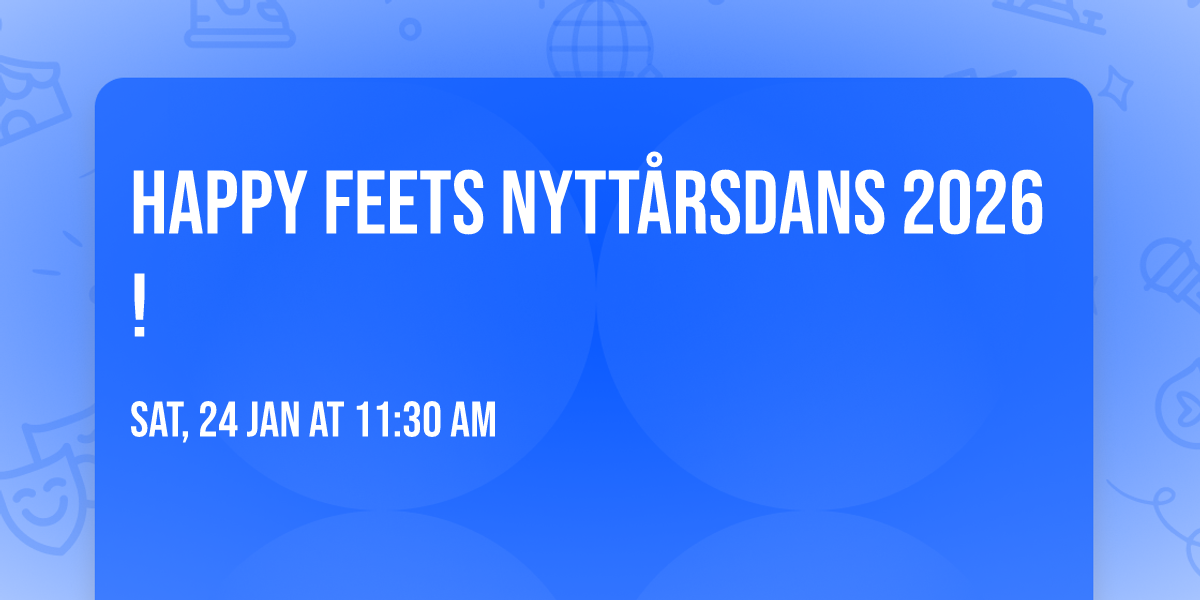 Happy Feets Nytt\u00e5rsdans 2026!