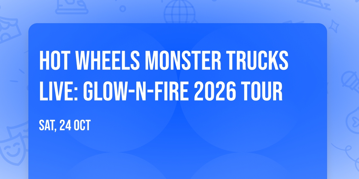 Hot Wheels Monster Trucks Live: Glow-N-Fire 2026 Tour