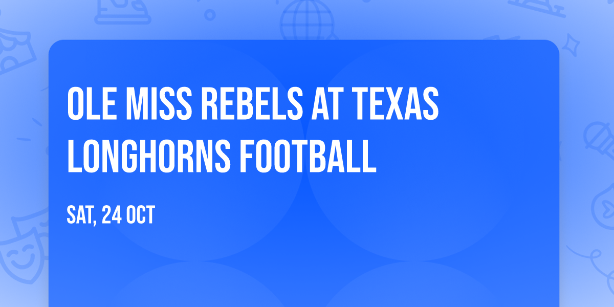 Ole Miss Rebels at Texas Longhorns Football