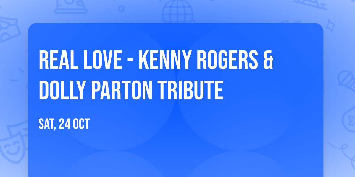 Real Love - Kenny Rogers & Dolly Parton Tribute