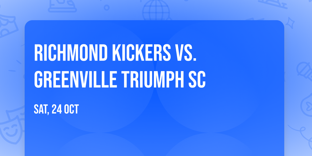 Richmond Kickers vs. Greenville Triumph SC
