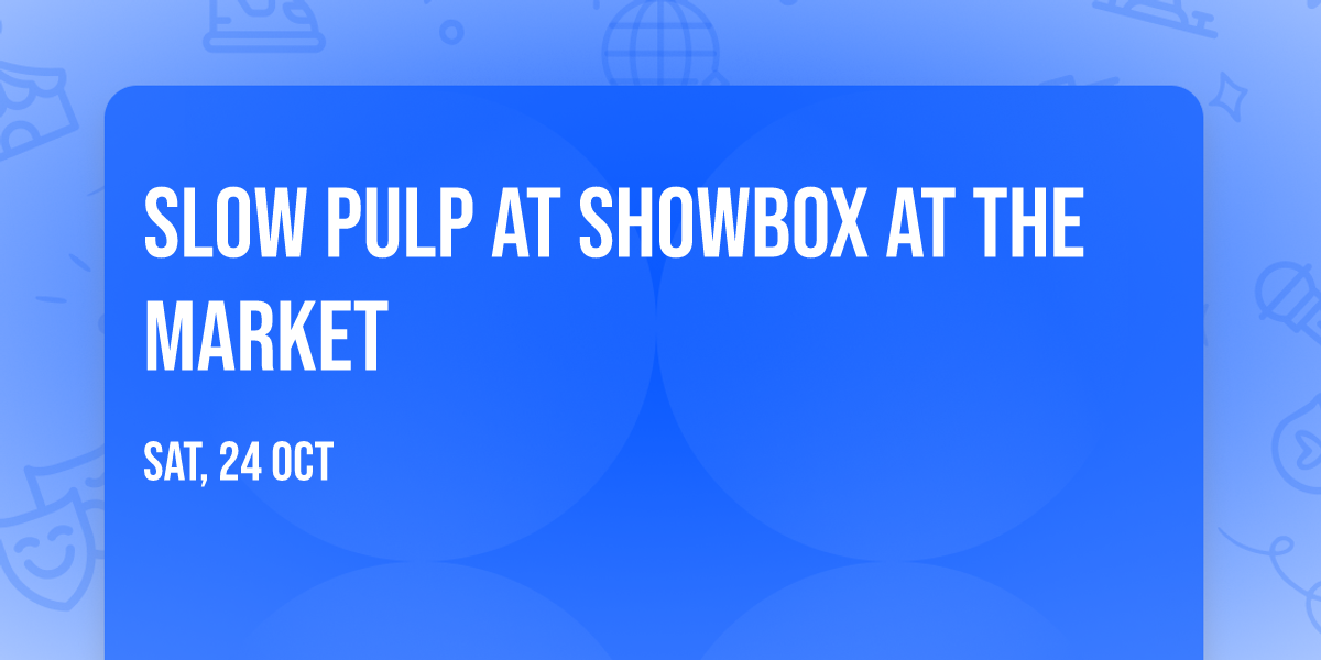 Slow Pulp at Showbox at the Market